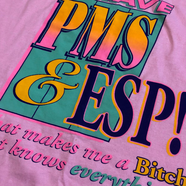 Vintage 90s I Have PMS & ESP Funny Shirt | Beyond 94